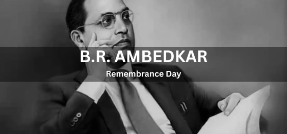 B.R. Ambedkar Remembrance Day [बी.आर. अम्बेडकर स्मरण दिवस]